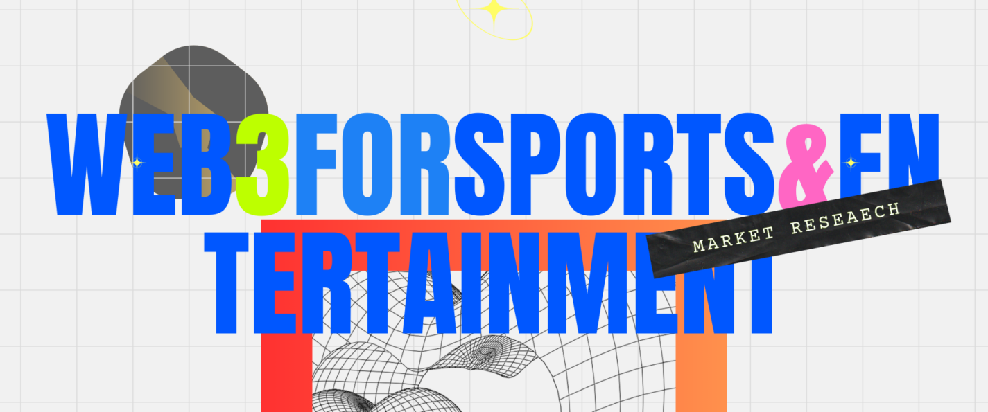 Web3 Tech: The Future of Sports & Entertainment: The Main Pillars (Market research, March 2024)
